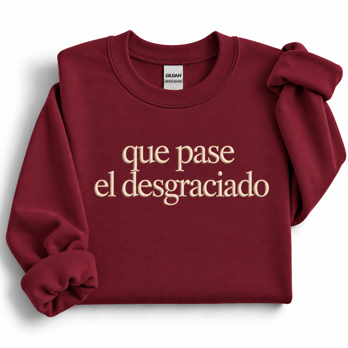 Que Pase El Desgraciado Embroidered Sweatshirt