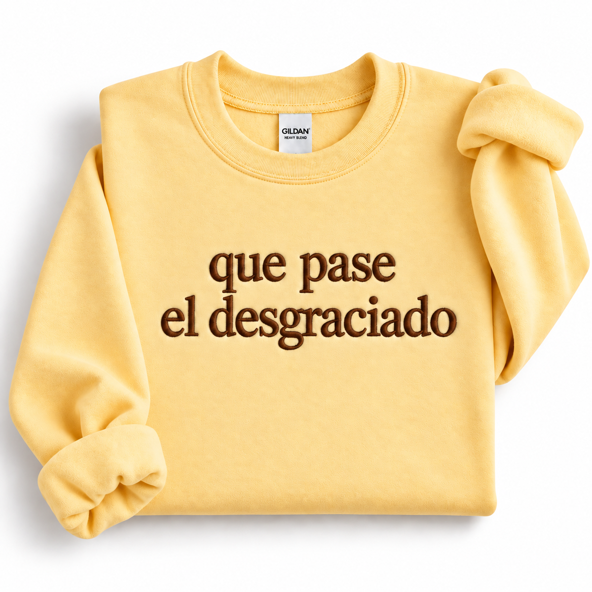 Que Pase El Desgraciado Embroidered Sweatshirt