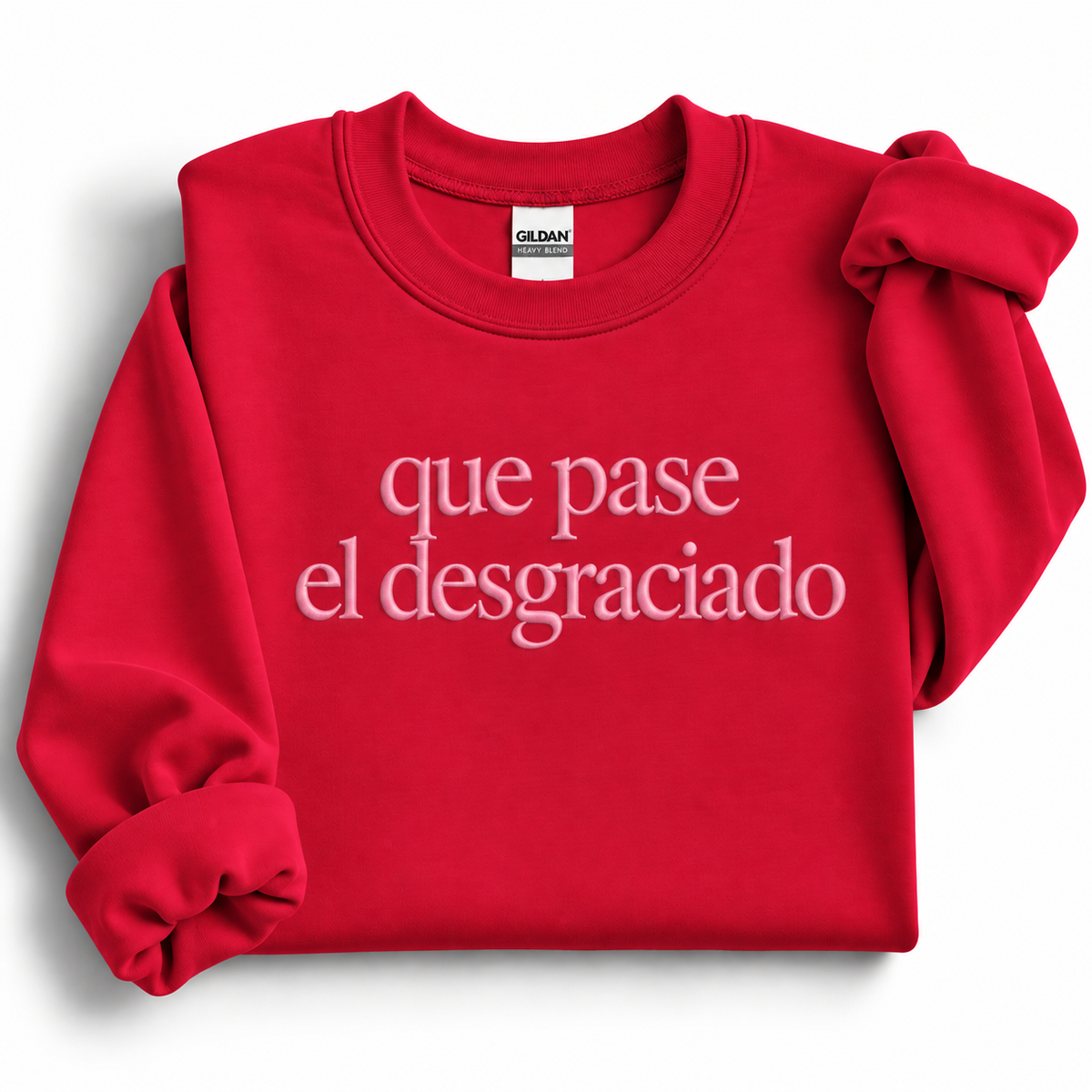 Que Pase El Desgraciado Embroidered Sweatshirt