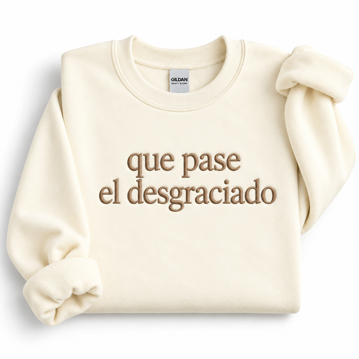 Que Pase El Desgraciado Embroidered Sweatshirt