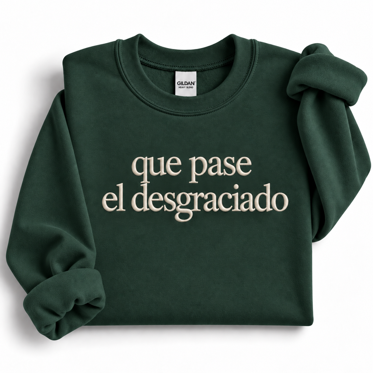 Que Pase El Desgraciado Embroidered Sweatshirt
