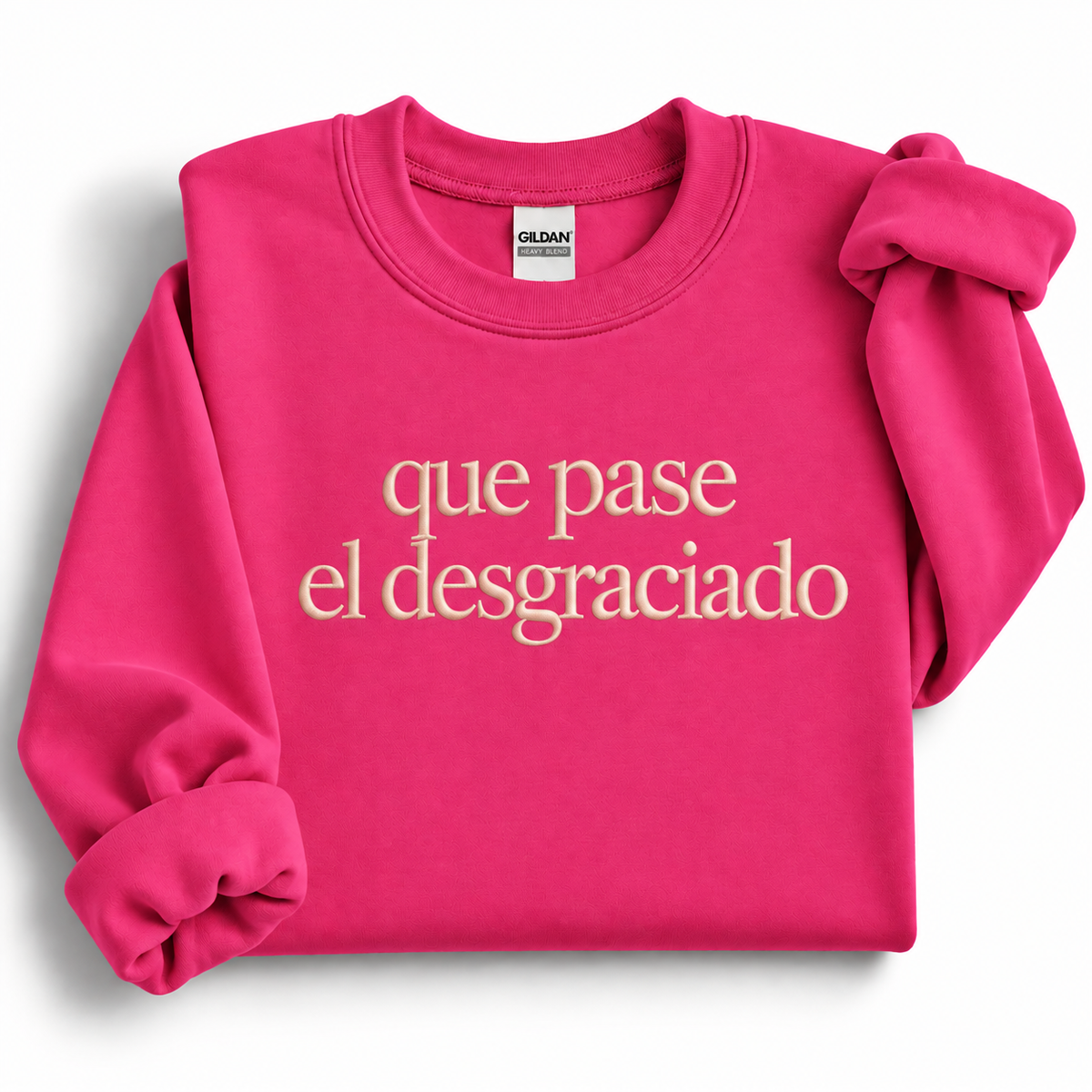 Que Pase El Desgraciado Embroidered Sweatshirt