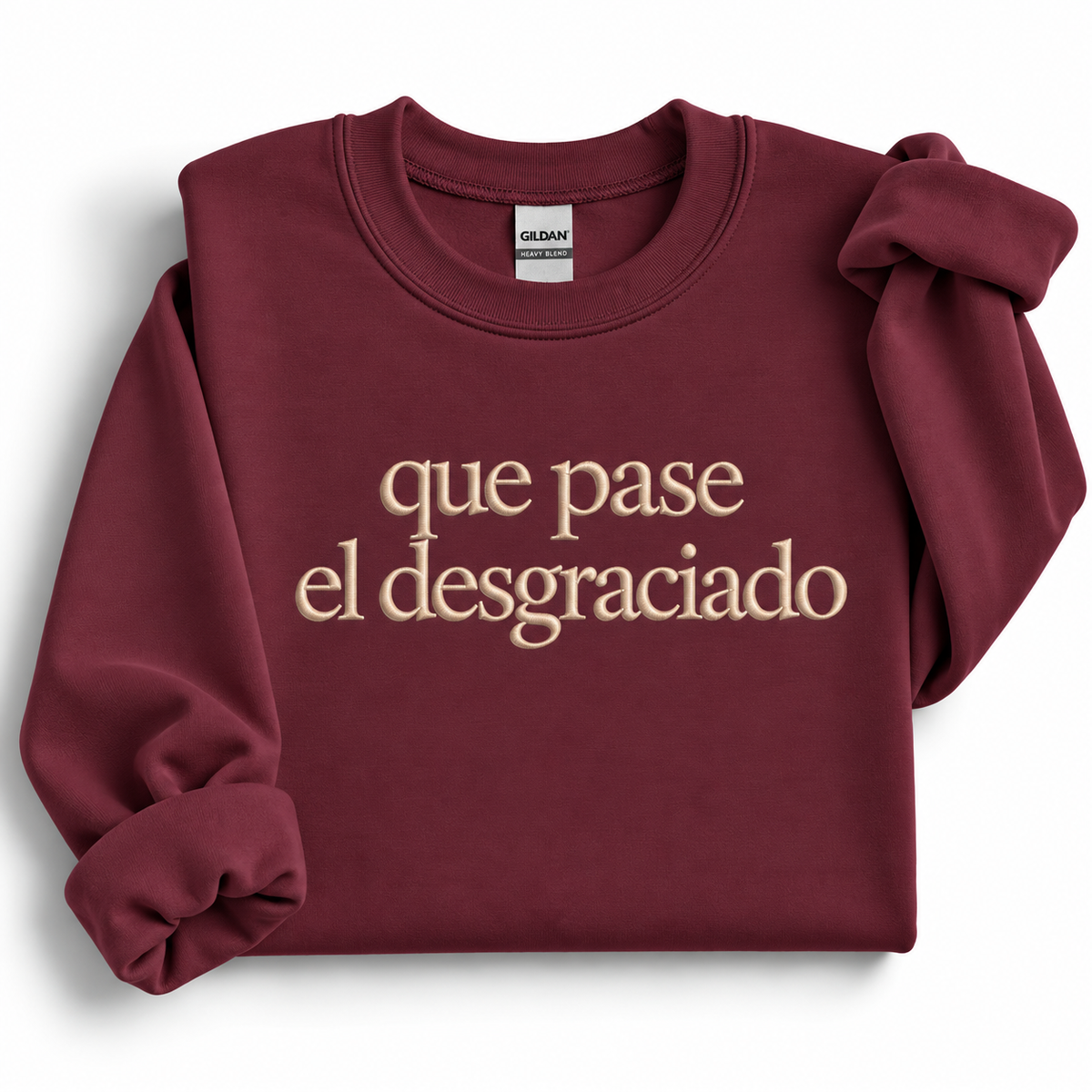 Que Pase El Desgraciado Embroidered Sweatshirt