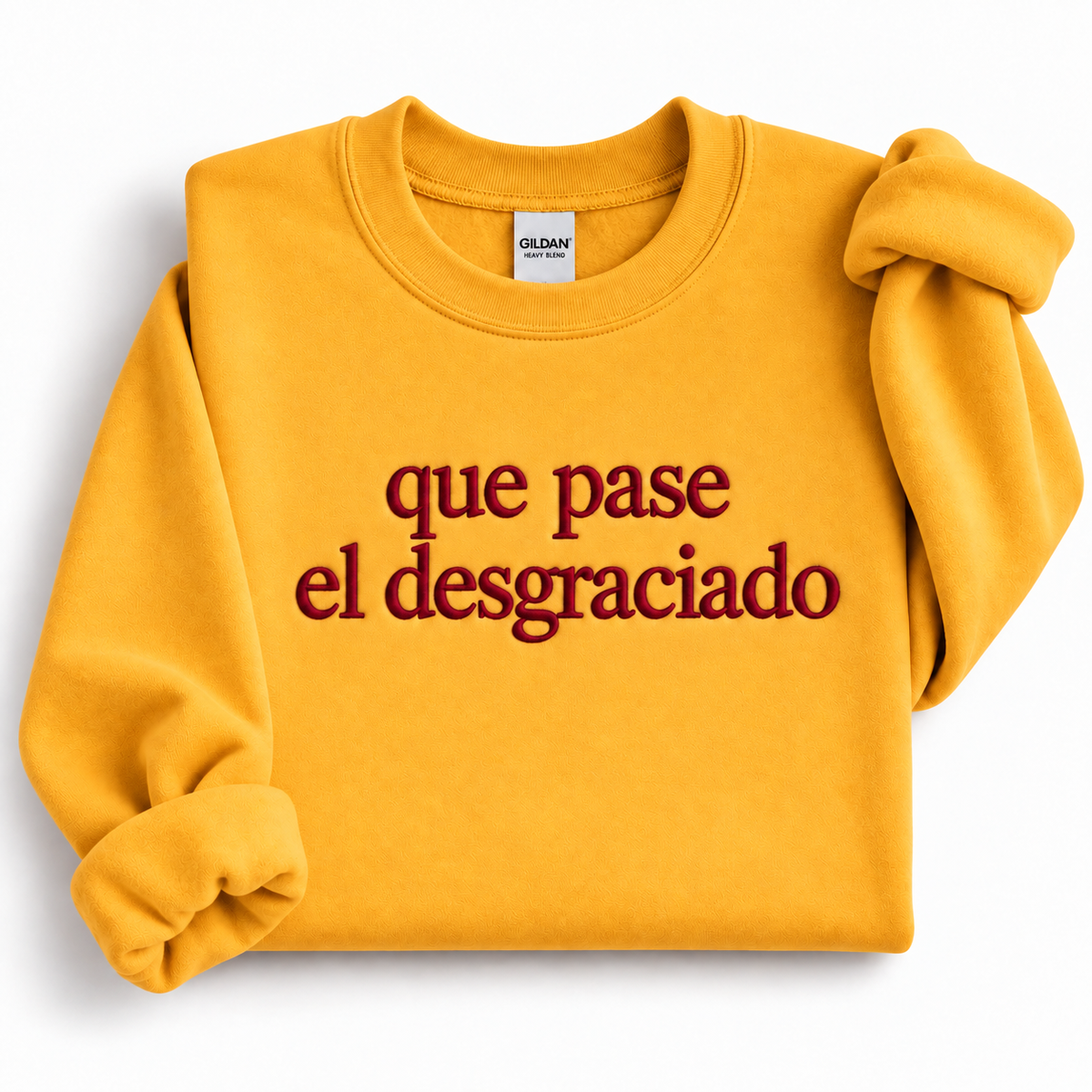 Que Pase El Desgraciado Embroidered Sweatshirt