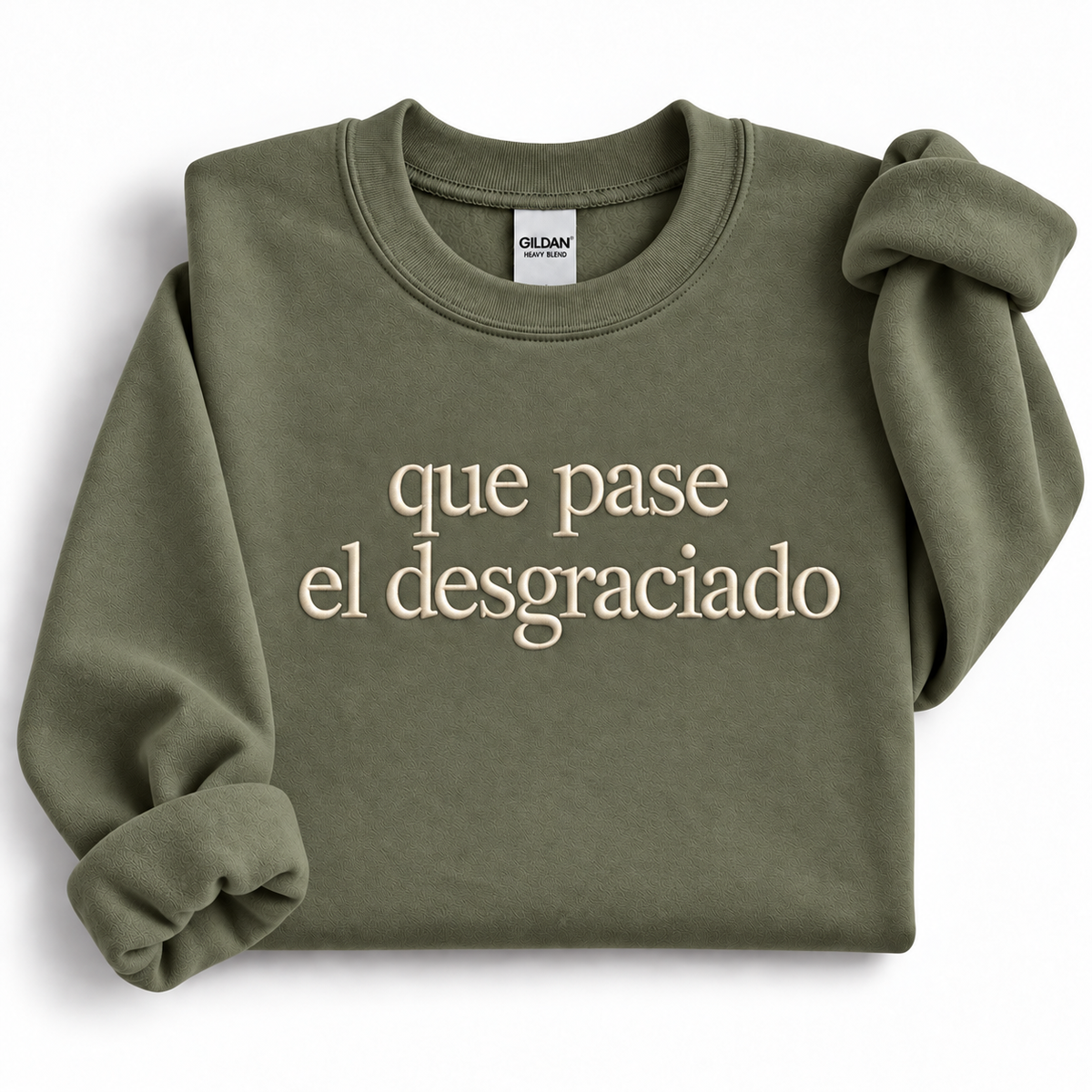 Que Pase El Desgraciado Embroidered Sweatshirt