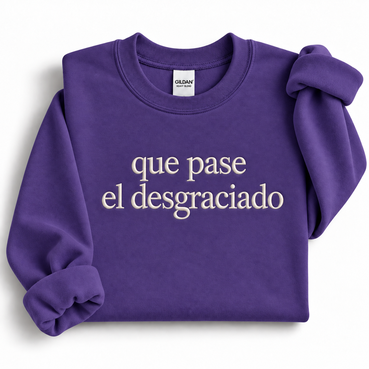 Que Pase El Desgraciado Embroidered Sweatshirt