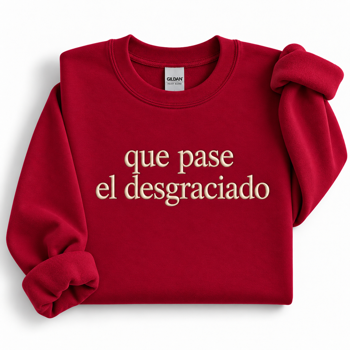 Que Pase El Desgraciado Embroidered Sweatshirt
