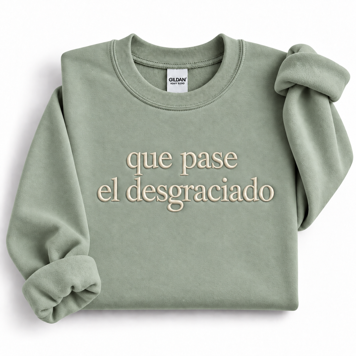 Que Pase El Desgraciado Embroidered Sweatshirt