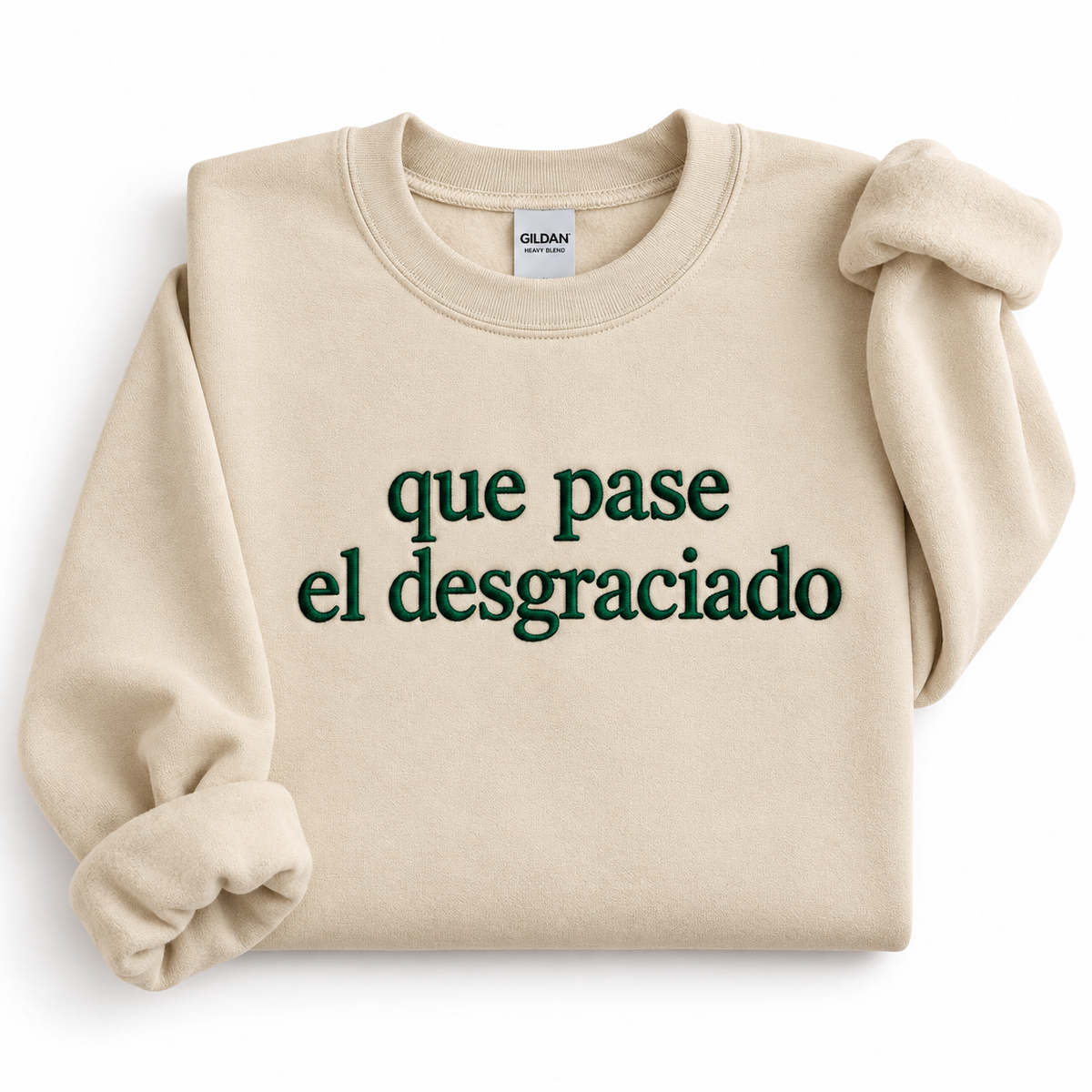 Que Pase El Desgraciado Embroidered Sweatshirt