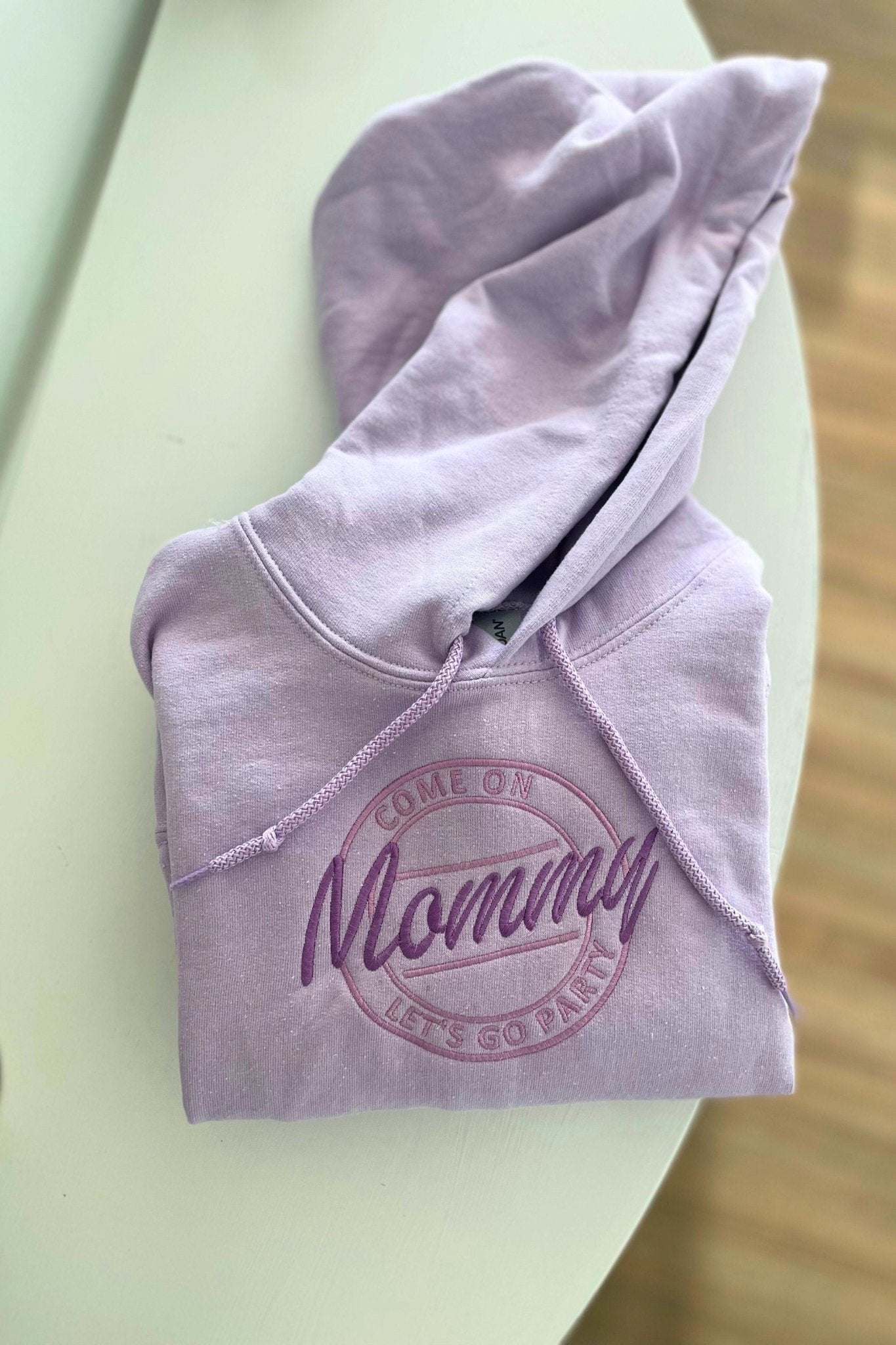 "Come on Mommy Let Go Party" Embroidered Hooded Sweatshirt - Embroiderzilla