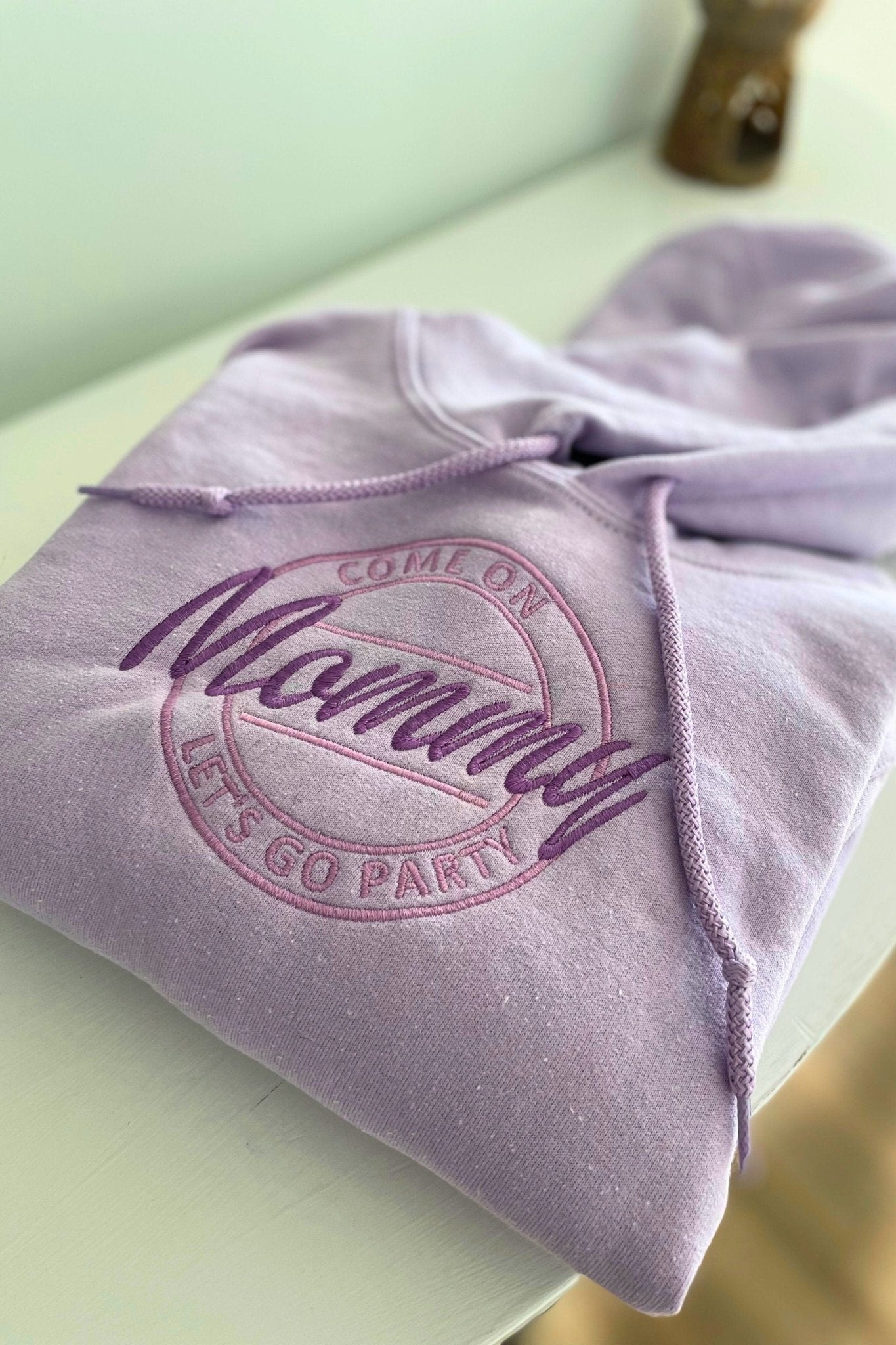 "Come on Mommy Let Go Party" Embroidered Hooded Sweatshirt - Embroiderzilla