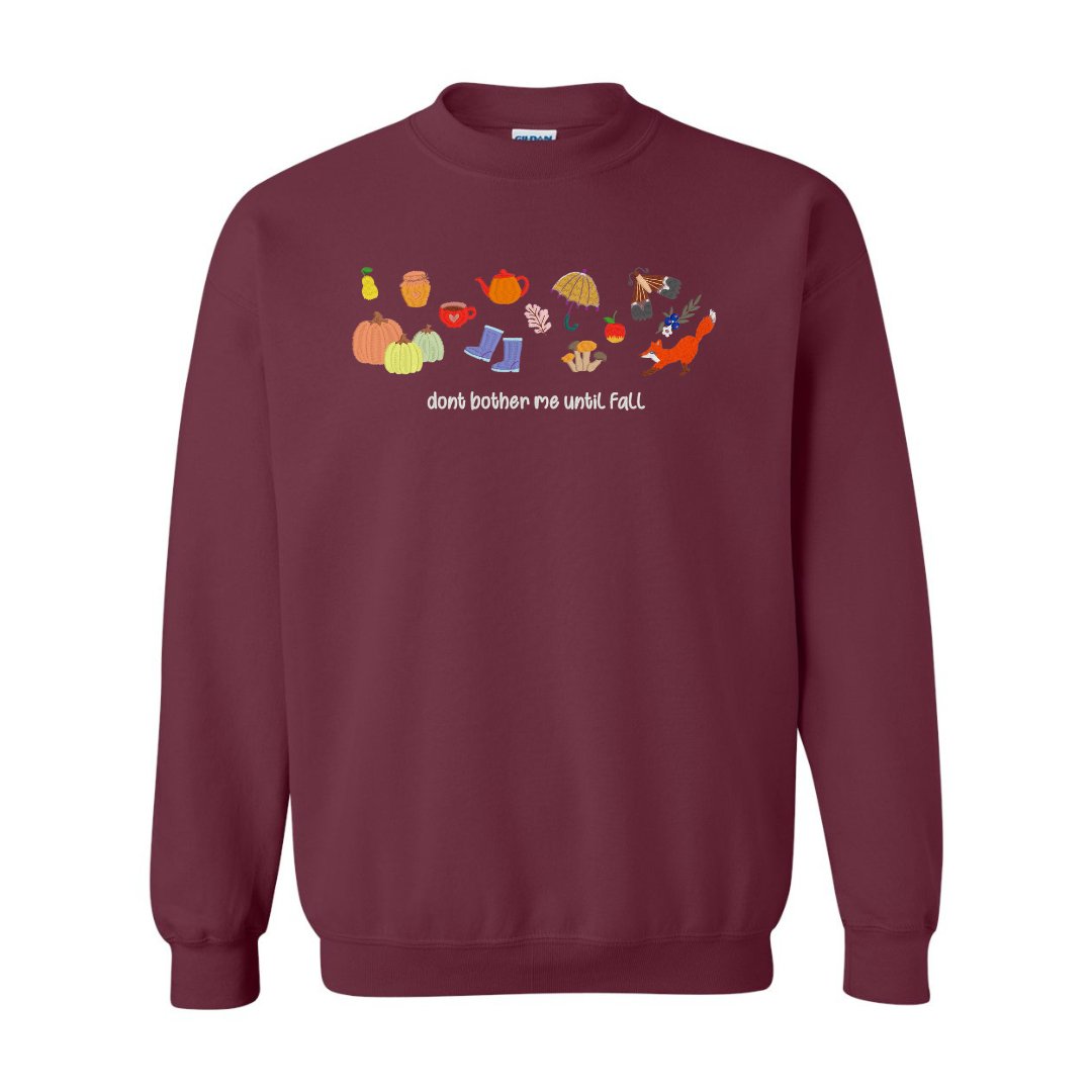 Don't Bother Me Until Fall Embroidered Sweatshirt – Cozy Autumn Edition - Embroiderzilla