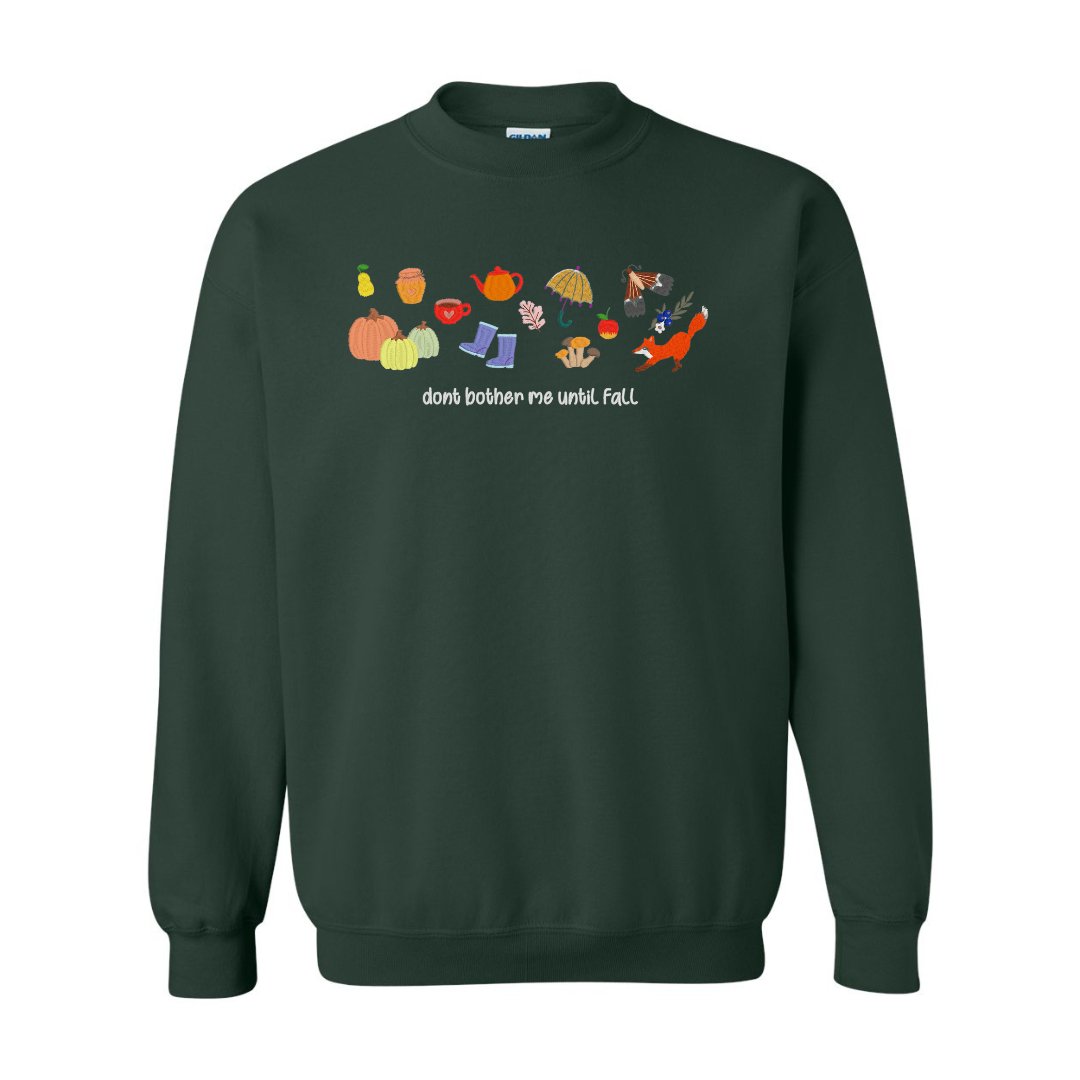 Don't Bother Me Until Fall Embroidered Sweatshirt – Cozy Autumn Edition - Embroiderzilla