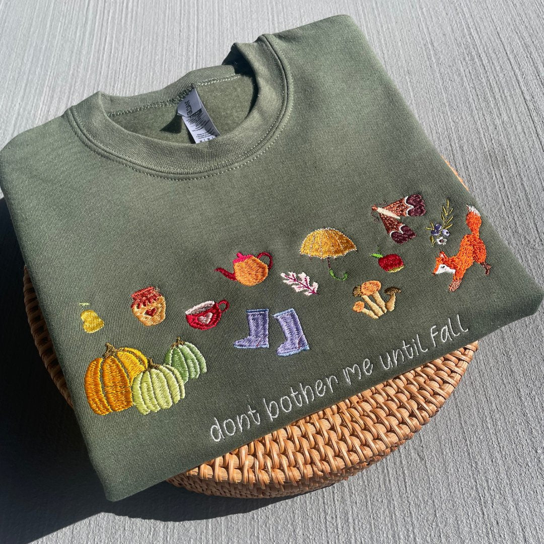 Don't Bother Me Until Fall Embroidered Sweatshirt – Cozy Autumn Edition - Embroiderzilla