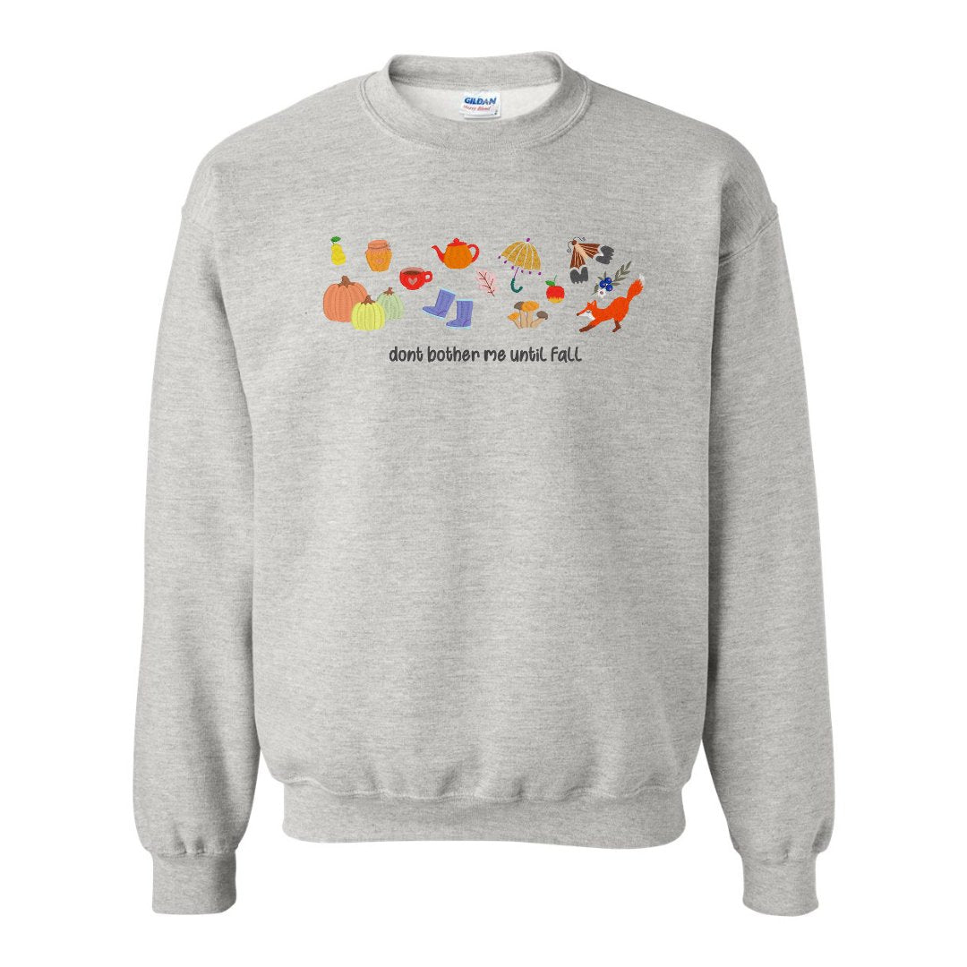 Don't Bother Me Until Fall Embroidered Sweatshirt – Cozy Autumn Edition - Embroiderzilla