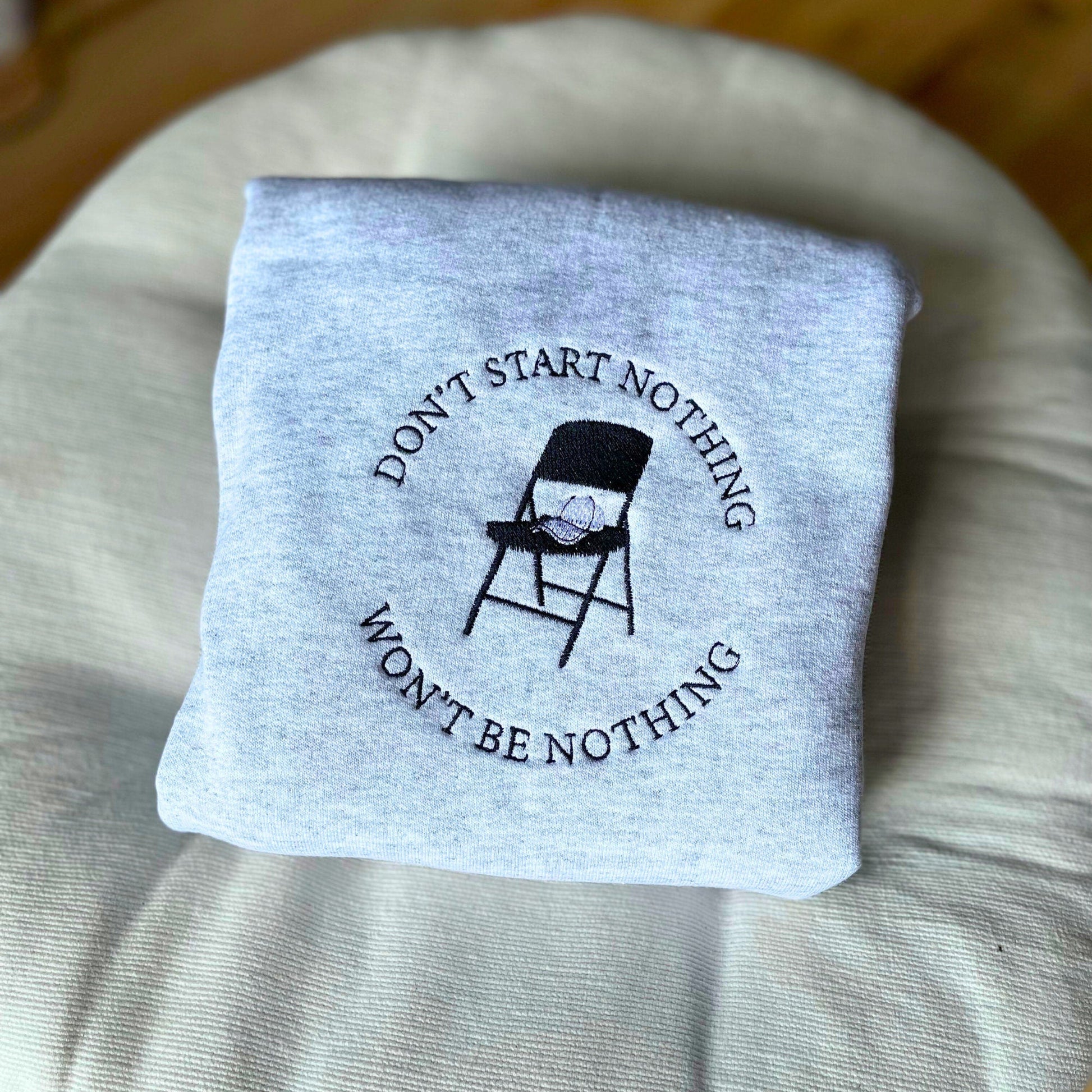 Don't Start Nothing Won't be Nothing Embroidered Sweater, Alabama Brawl - Embroiderzilla