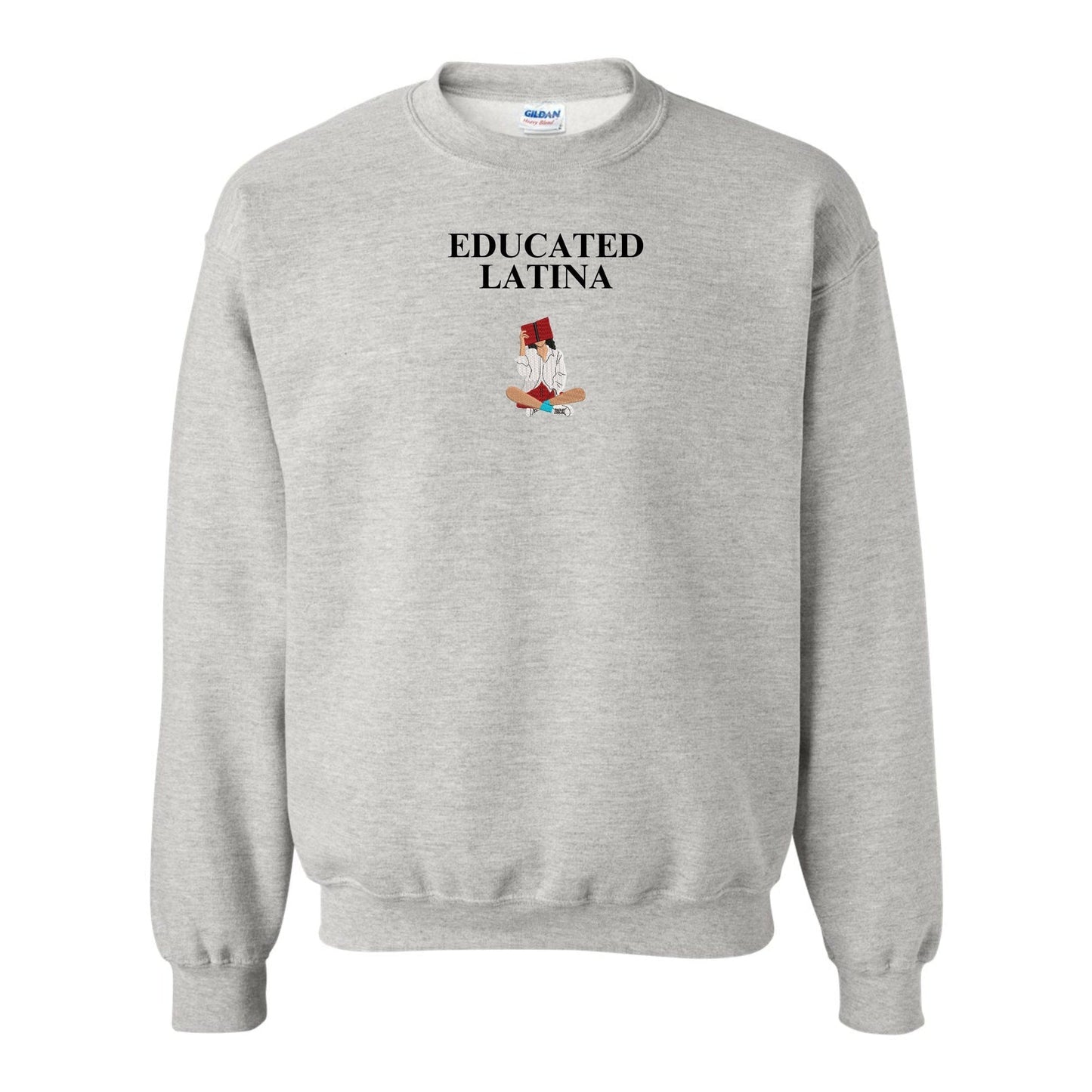 Educated Latina Embroidered Sweater, Latina Sweatshirt - Embroiderzilla