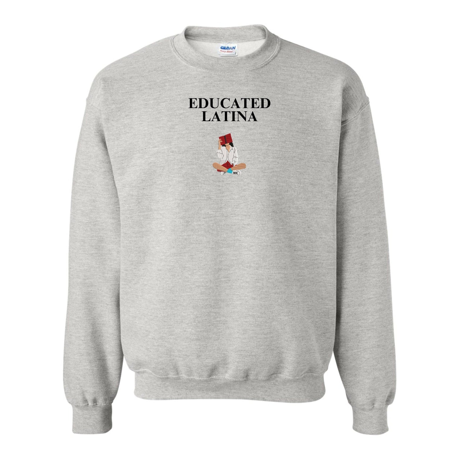 Educated Latina Embroidered Sweater, Latina Sweatshirt - Embroiderzilla