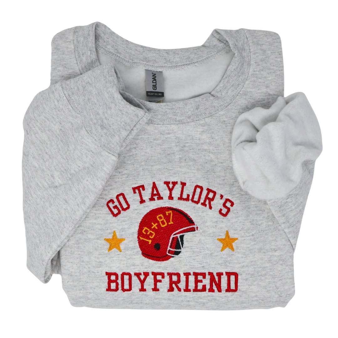 Go Taylor's Boyfriend Embroidered Sweatshirt - Embroiderzilla