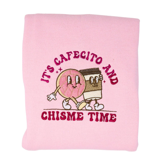 It's Cafecito and Chisme Time Embroidered Sweatshirt - Embroiderzilla