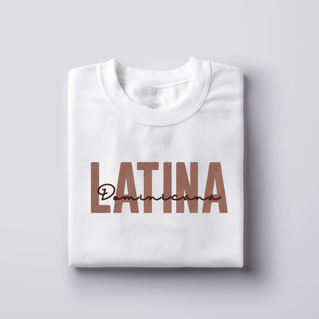 Latina Dominicana Embroidered Sweatshirt - Embroiderzilla