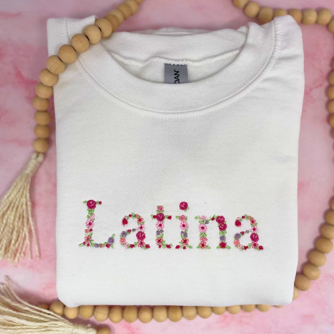 Latina Embroidered Flower Sweatshirt, Latina Sweatshirt - Embroiderzilla