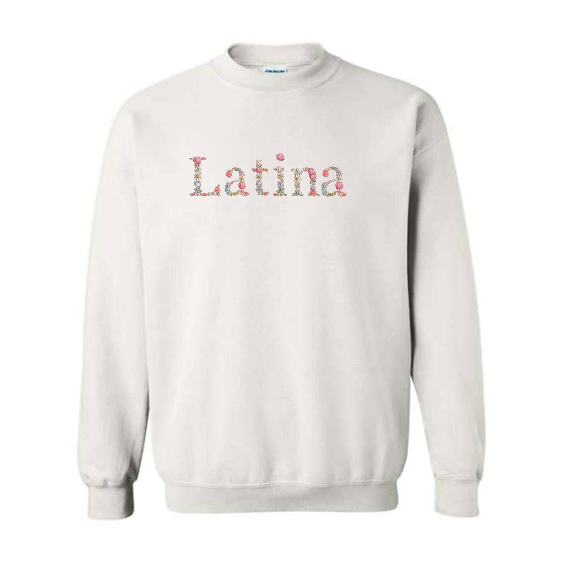 Latina Embroidered Flower Sweatshirt, Latina Sweatshirt - Embroiderzilla