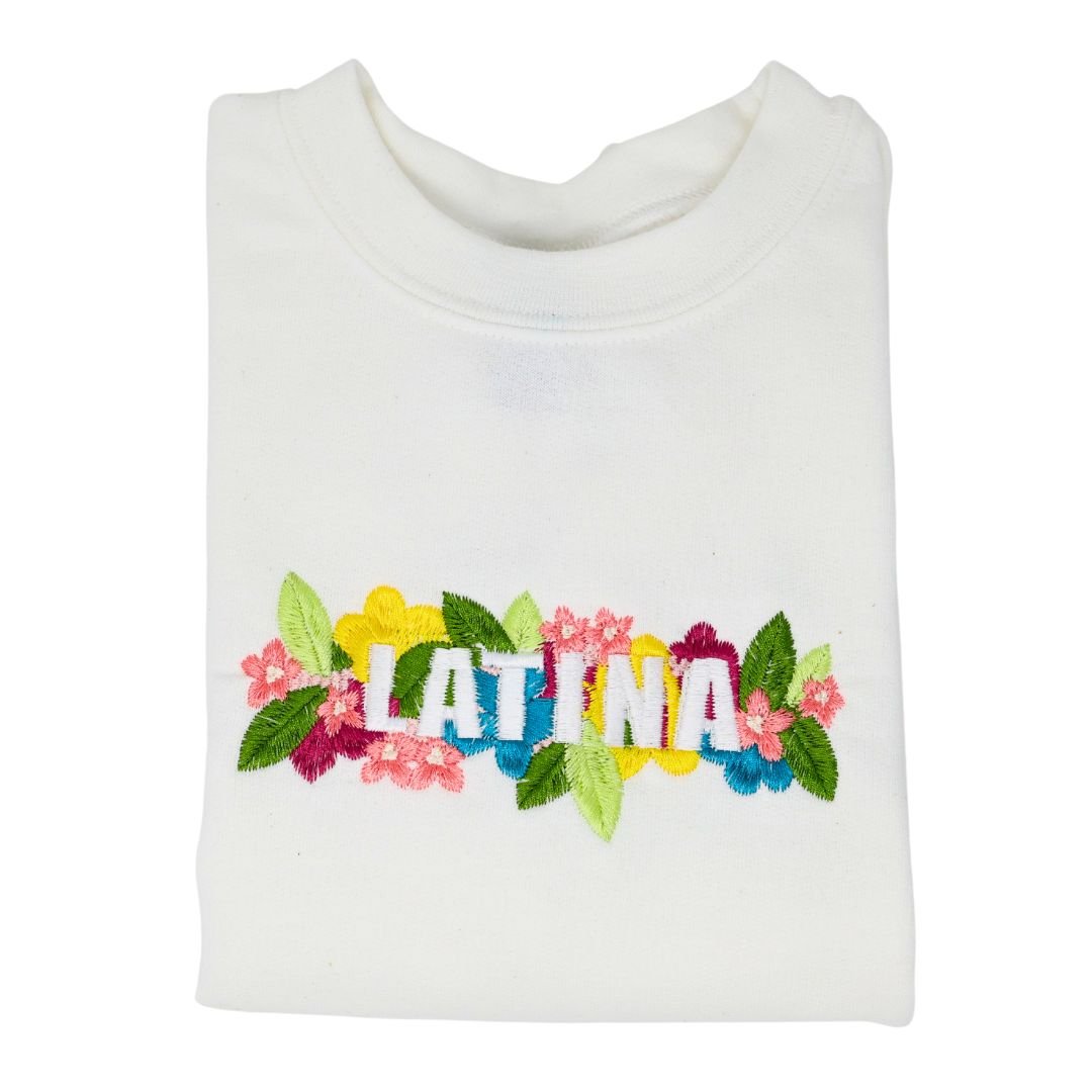 Latina Empowerment Sweatshirt - Beautifully Embroidered & Floral Accented - Embroiderzilla