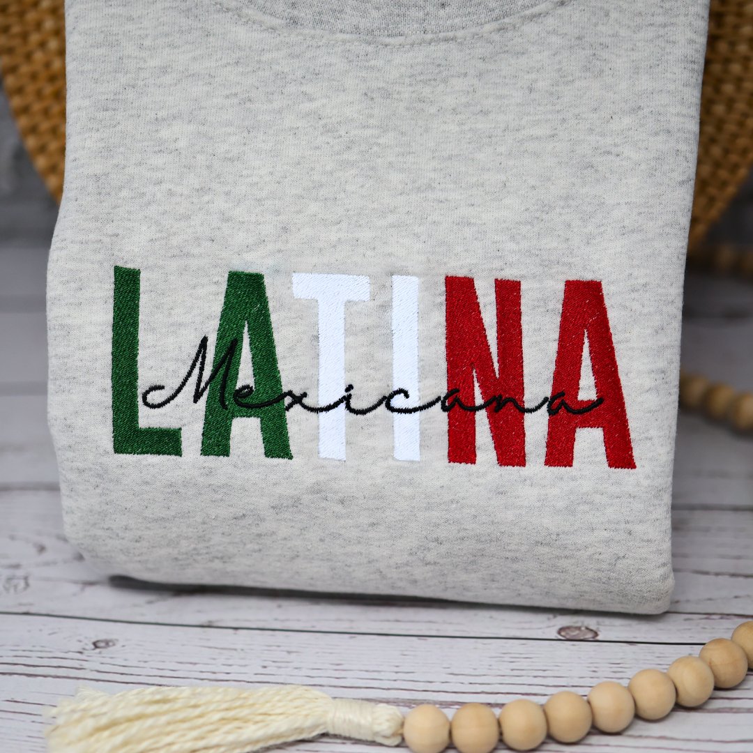 Latina Mexicana Embroidered Sweatshirt, Latina Sweatshirt - Embroiderzilla