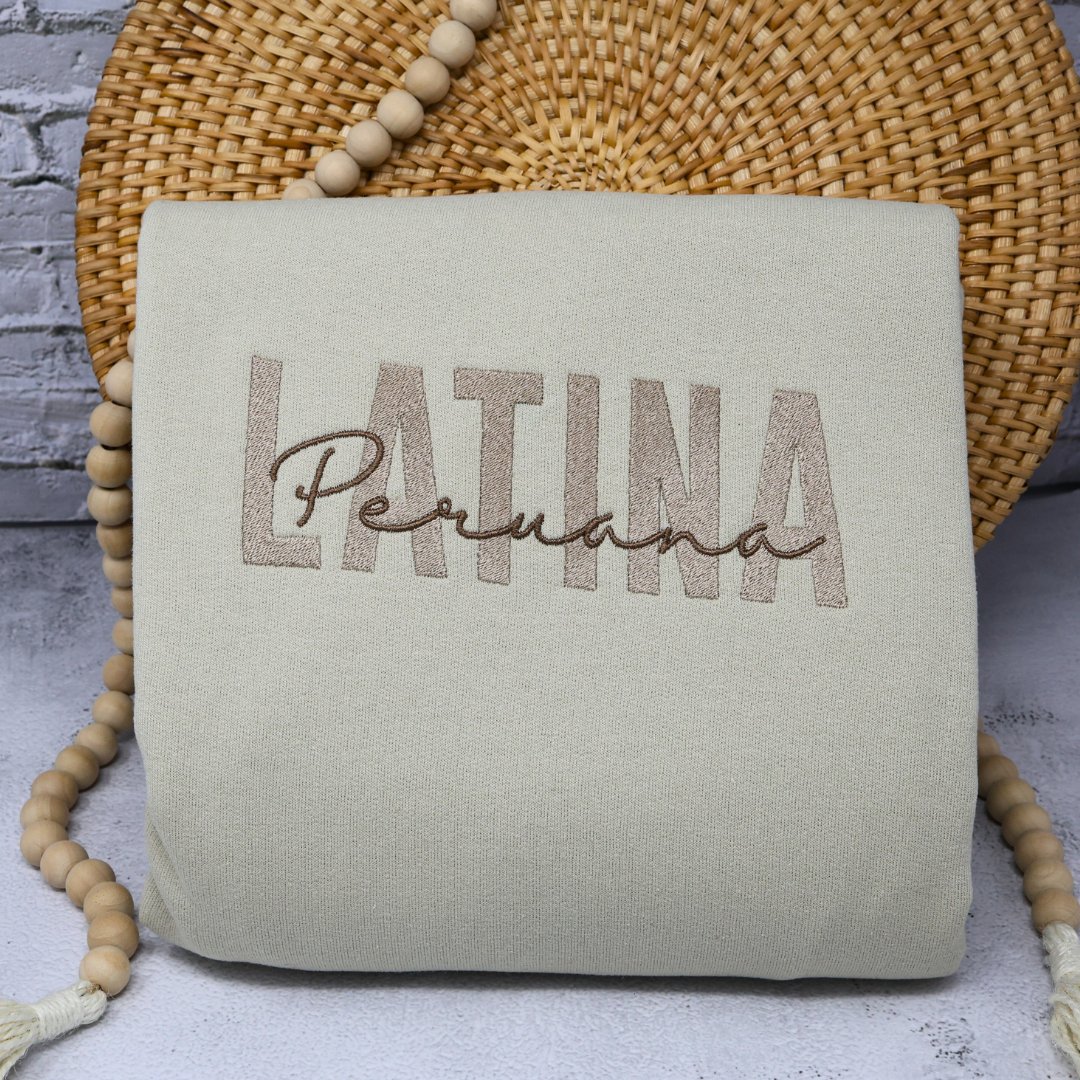 Latina Peruana Embrodiered Sweatshirt - Embroiderzilla