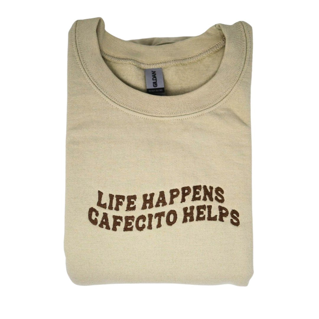 Life Happens Cafecito Helps Embroidered Sweater - Embroiderzilla